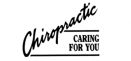 CHIROPRACTIC CARING FOR YOU trademark