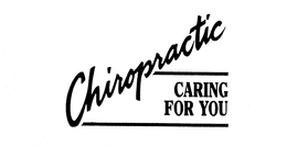 CHIROPRACTIC CARING FOR YOU trademark