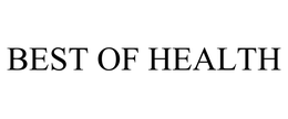 BEST OF HEALTH trademark
