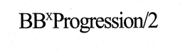 BB PROGRESSION/2 trademark