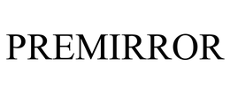 PREMIRROR trademark