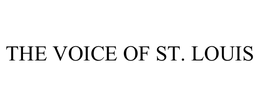 THE VOICE OF ST. LOUIS trademark