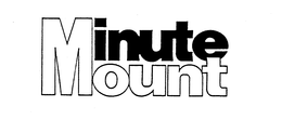 MINUTE MOUNT trademark