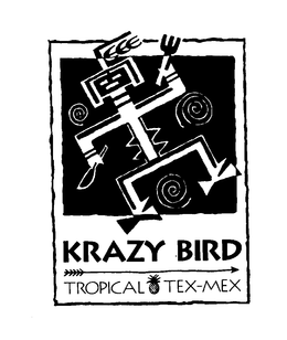 KRAZY BIRD TROPICAL TEX-MEX trademark