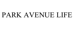 PARK AVENUE LIFE trademark