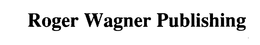 ROGER WAGNER PUBLISHING trademark