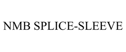 NMB SPLICE-SLEEVE trademark