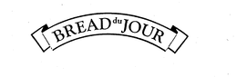 BREAD DU JOUR trademark