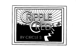 CRIPPLE CREEK BY CIRCLES trademark
