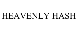 HEAVENLY HASH trademark