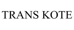 TRANS KOTE trademark