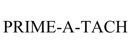 PRIME-A-TACH trademark