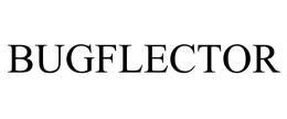 BUGFLECTOR trademark