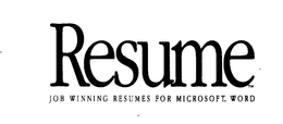 RESUME JOB WINNING RESUMES FOR MICROSOFT WORD trademark