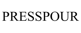 PRESSPOUR trademark