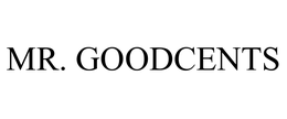 MR. GOODCENTS trademark