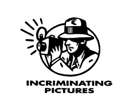 INCRIMINATING PICTURES trademark