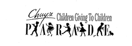 CHUY'S CHILDREN GIVING TO CHILDREN PARADE trademark