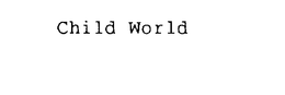 CHILD WORLD trademark