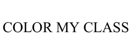 COLOR MY CLASS trademark