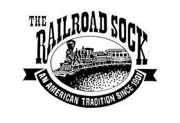 THE RAILROAD SOCK AN AMERICAN TRADITIONSINCE 1901 trademark