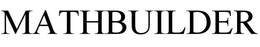 MATHBUILDER trademark