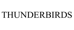 THUNDERBIRDS trademark