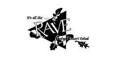 IT'S ALL THE ... RAVE TODAY'S SMART SALAD trademark