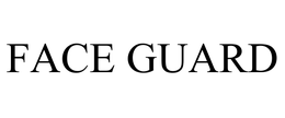 FACE GUARD trademark