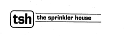 TSH THE SPRINKLER HOUSE trademark