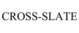 CROSS-SLATE trademark