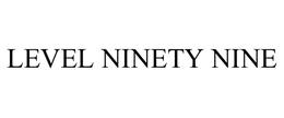 LEVEL NINETY NINE trademark