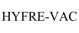 HYFRE-VAC trademark