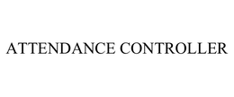 ATTENDANCE CONTROLLER trademark