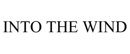 INTO THE WIND trademark
