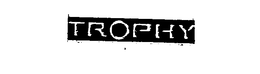 TROPHY trademark