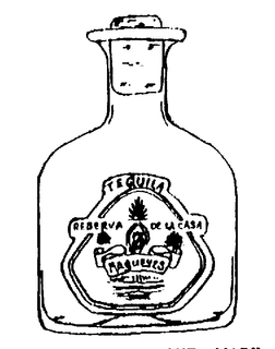 TEQUILA RESERVA DE LA CASA MAGUEYES trademark