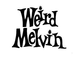 WEIRD MELVIN trademark