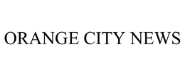 ORANGE CITY NEWS trademark