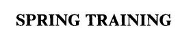 SPRING TRAINING trademark