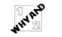 1 WHY AND 2 trademark