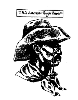 T.R.'S AMERICAN ROUGH RIDERS trademark