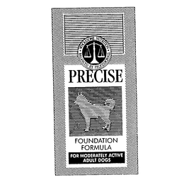 PRECISE FOUNDATION FORMULA FOR MODERATELY ACTIVE ADULT DOGS WHOLESOME NUTRITION BALANCED BY PROFESSIONALS trademark