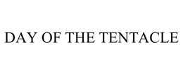 DAY OF THE TENTACLE trademark