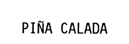 PINA CALADA trademark
