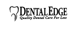 DENTAL EDGE QUALITY DENTAL CARE FOR LESS trademark