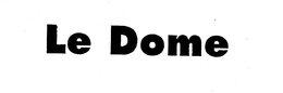 LE DOME trademark