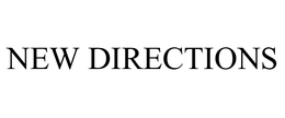 NEW DIRECTIONS trademark