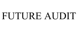 FUTURE AUDIT trademark
