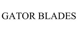 GATOR BLADES trademark